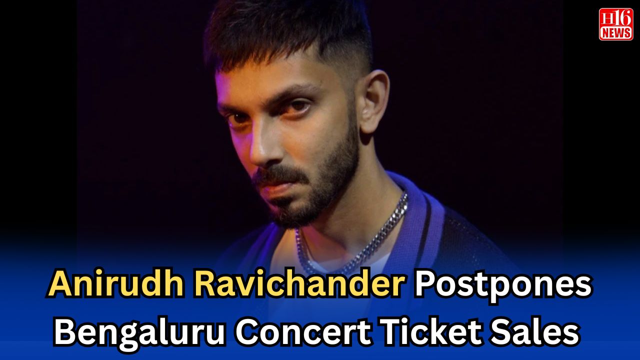 Anirudh Ravichander Postpones Bengaluru Concert Ticket Sales